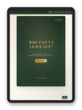 Why Can't I Leave Yet? (Interactive eBook)